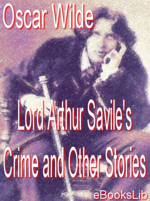 Title details for Lord Arthur Savile's Crime by Oscar Wilde - Available